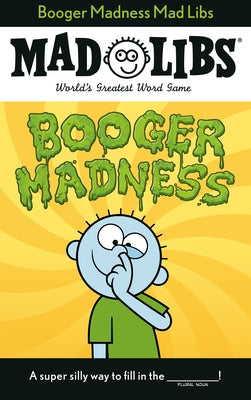 Booger Madness Mad Libs: World's Greatest Word Game - Paperback | Diverse Reads