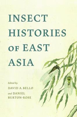 Insect Histories of East Asia - Paperback | Diverse Reads