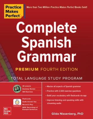 Practice Makes Perfect: Complete Spanish Grammar, Premium Fourth Edition - Paperback | Diverse Reads