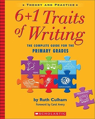 6+1 Traits of Writing: The Complete Guide for the Primary Grades - Paperback | Diverse Reads