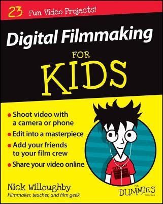 Digital Filmmaking For Kids For Dummies - Paperback | Diverse Reads