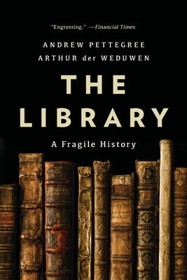 The Library: A Fragile History - Paperback | Diverse Reads