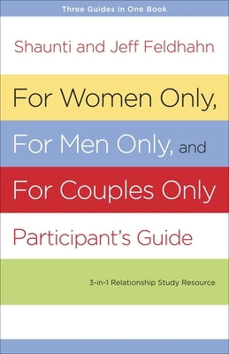 For Women Only, For Men Only, and For Couples Only Participant's Guide: Three-in-One Relationship Study Resource - Paperback | Diverse Reads