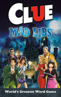 Clue Mad Libs: World's Greatest Word Game - Paperback | Diverse Reads