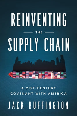 Reinventing the Supply Chain: A 21st-Century Covenant with America - Hardcover | Diverse Reads