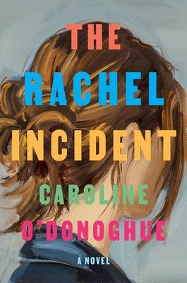 The Rachel Incident - Hardcover