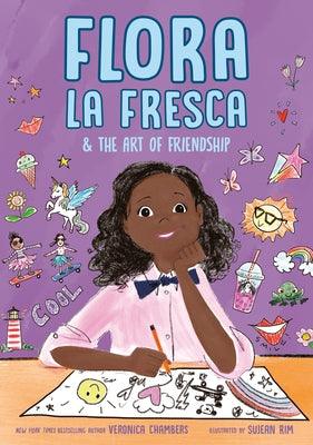 Flora La Fresca & the Art of Friendship - Hardcover | Diverse Reads