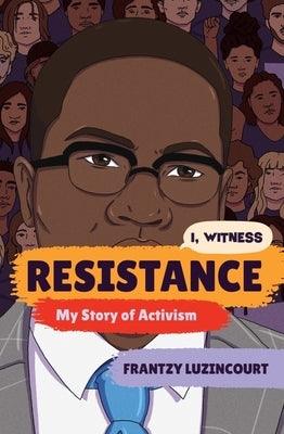 Resistance: My Story of Activism - Hardcover |  Diverse Reads