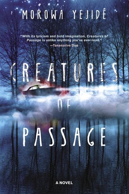 Creatures of Passage - Hardcover |  Diverse Reads
