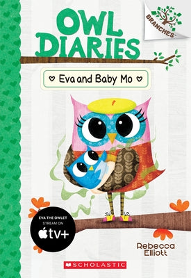 Eva and Baby Mo: A Branches Book (Owl Diaries #10): Volume 10 - Paperback | Diverse Reads