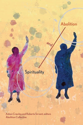 Spirituality and Abolition - Paperback | Diverse Reads