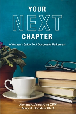 Your Next Chapter: A Woman's Guide to a Successful Retirement - Paperback | Diverse Reads