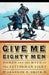 Give Me Eighty Men: Women and the Myth of the Fetterman Fight - Paperback | Diverse Reads