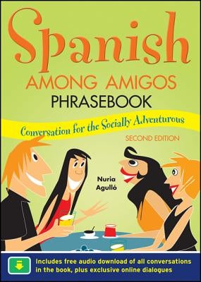 Spanish Among Amigos Phrasebook, Second Edition - Paperback | Diverse Reads