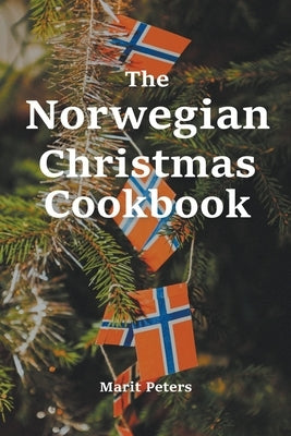 The Norwegian Christmas Cookbook - Paperback | Diverse Reads