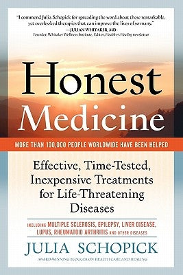 Honest Medicine: Effective, Time-Tested, Inexpensive Treatments for Life-Threatening Diseases - Paperback | Diverse Reads