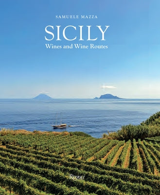 Sicily: Wines and Wine Routes - Hardcover | Diverse Reads