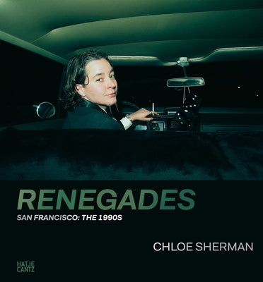 Chloe Sherman: Renegades: San Francisco: The 1990s - Hardcover | Diverse Reads