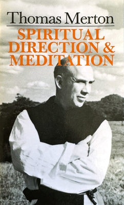 Thomas Merton: Spiritual Direction and Meditation - Paperback | Diverse Reads