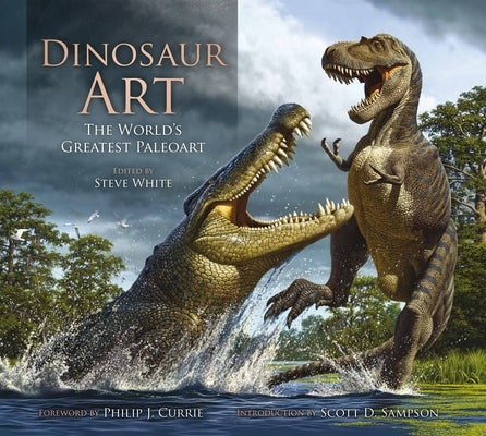 Dinosaur Art: The World's Greatest Paleoart - Hardcover | Diverse Reads