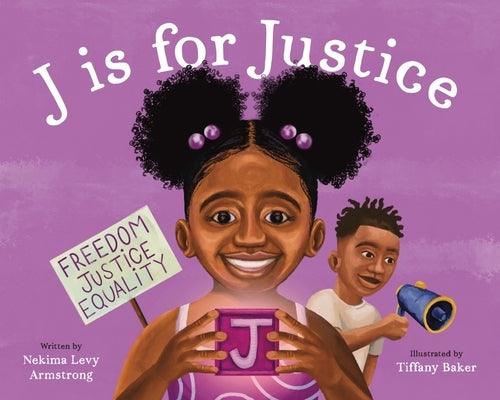 J Is for Justice: A Social Justice Book for Kids - Hardcover | Diverse Reads