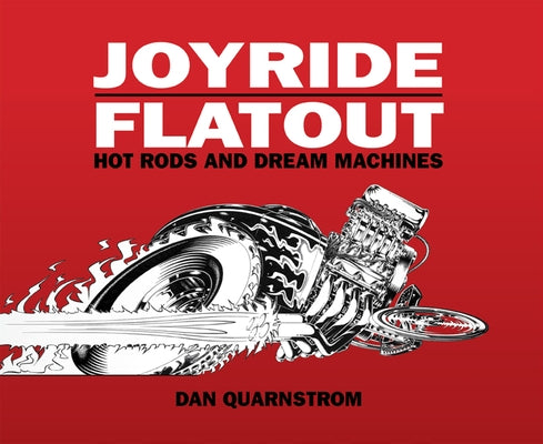 JOYRIDE/FLATOUT: Hot Rods and Dream Machines - Hardcover | Diverse Reads