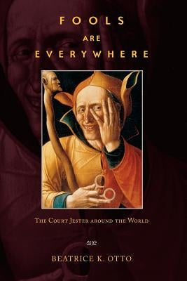 Fools Are Everywhere: The Court Jester around the World - Paperback | Diverse Reads