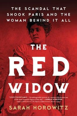 The Red Widow: The Scandal That Shook Paris and the Woman Behind It All - Hardcover | Diverse Reads