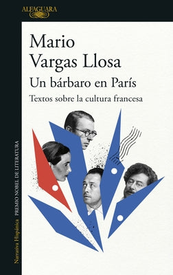 Un bárbaro en París: Textos sobre la cultura francesa / A Barbarian in Paris. Wr itings about French Culture - Paperback | Diverse Reads