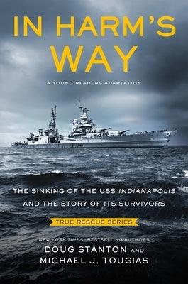 In Harm's Way (Young Readers Edition): The Sinking of the USS Indianapolis and the Story of Its Survivors - Hardcover | Diverse Reads