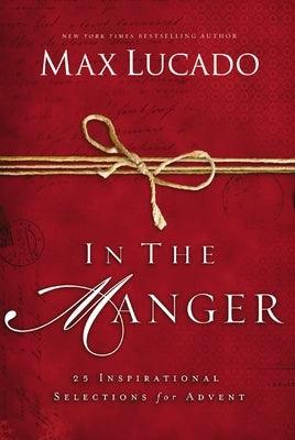 In the Manger: 25 Inspirational Selections for Advent - Hardcover | Diverse Reads