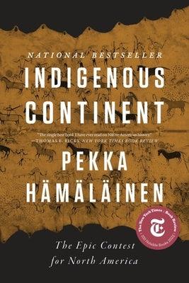 Indigenous Continent: The Epic Contest for North America - Paperback | Diverse Reads