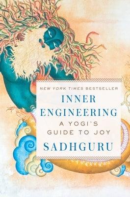 Inner Engineering: A Yogi's Guide to Joy - Hardcover | Diverse Reads