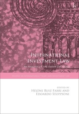 International Investment Law: An Analysis of the Major Decisions - Paperback | Diverse Reads
