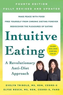 Intuitive Eating, 4th Edition: A Revolutionary Anti-Diet Approach - Paperback | Diverse Reads