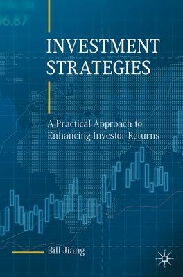 Investment Strategies: A Practical Approach to Enhancing Investor Returns - Paperback | Diverse Reads