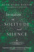 Invitation to Solitude and Silence: Experiencing God's Transforming Presence - Hardcover | Diverse Reads