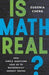 Is Math Real?: How Simple Questions Lead Us to Mathematics' Deepest Truths - Hardcover | Diverse Reads