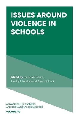 Issues Around Violence in Schools - Hardcover | Diverse Reads