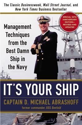 It's Your Ship: Management Techniques from the Best Damn Ship in the Navy - Hardcover | Diverse Reads