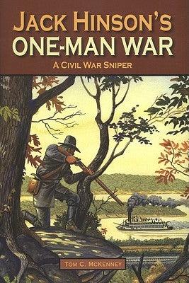 Jack Hinson's One-Man War - Hardcover | Diverse Reads
