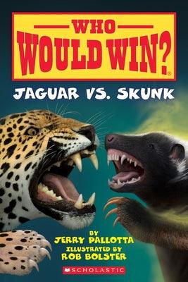 Jaguar vs. Skunk (Who Would Win?): Volume 18 - Paperback | Diverse Reads
