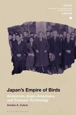 Japan's Empire of Birds: Aristocrats, Anglo-Americans, and Transwar Ornithology - Paperback | Diverse Reads