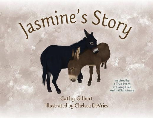 Jasmine's Story: Inspired by a True Event at Living Free Animal Sanctuary - Paperback | Diverse Reads