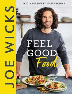 Joe Wicks Feel Good Food - Hardcover | Diverse Reads