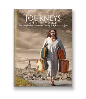 Journeys with the Messiah: Photos That Explore the Reality and Relevance of Jesus - Hardcover | Diverse Reads