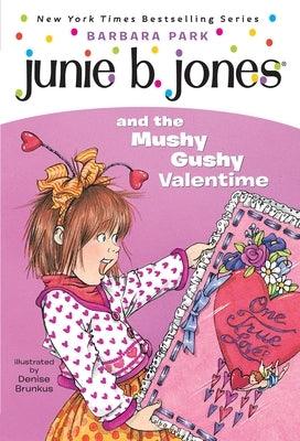 Junie B. Jones and the Mushy Gushy Valentime - Paperback | Diverse Reads