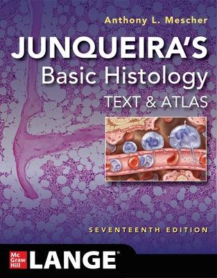 Junqueira's Basic Histology: Text and Atlas, Seventeenth Edition - Paperback | Diverse Reads