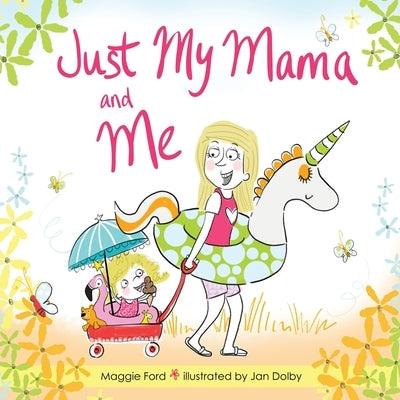 Just My Mama and Me - Paperback | Diverse Reads