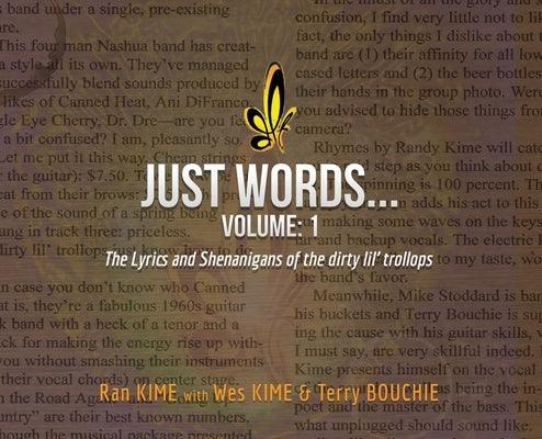 Just Words: Volume1 - The Lyrics & Shenanigans of the dirty lil' trollops (hardcover) - Hardcover | Diverse Reads